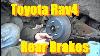 2015 Toyota Rav4 Rear Brakes And Rotor Replacement Auto Repair