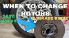 Do I Need To Replace My Brake Rotors Brake Rotor Replacement Ultimate Guide Plus Bonus Info