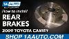 How To Replace Rear Brakes Pads Rotors 07 11 Toyota Camry