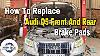 Comment Remplacer Les Plaquettes De Frein Avant Et Arrière De L'audi Q5 - Technicien Auto Audi Q5